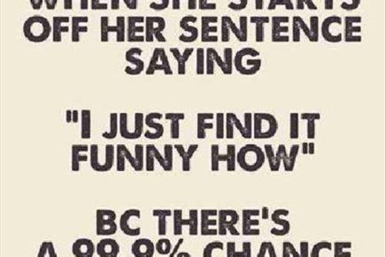 I find it funny how true this&nbsp;is..